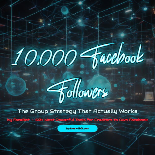 How to Get 10,000 Followers on Facebook Fast in 2026