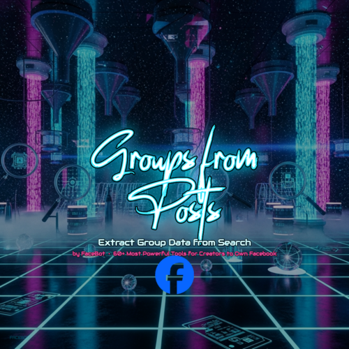 What Is Get Groups from Posts? Extract Group Data from Facebook Search Results