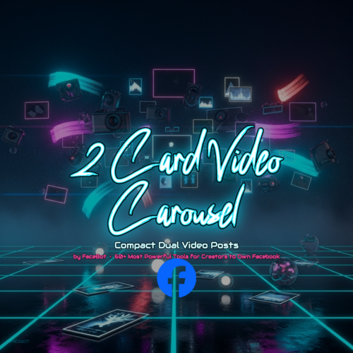 What Is the 2 Card Video Carousel? Compact Video Posts for Facebook Pages