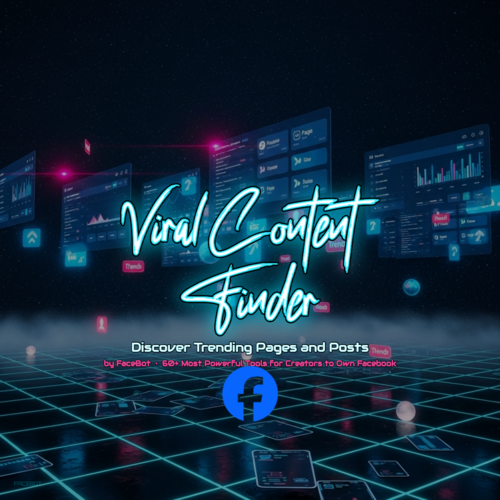 What Is Viral Pages/Content Finder? Discover Trending Facebook Pages and Viral Content